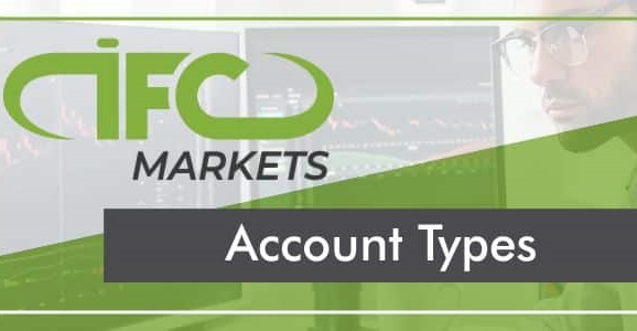 انواع حساب IFC Markets | مقایسه، مزایا و انتخاب بهترین حساب